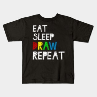 Eat Sleep Draw Repeat Funny Paint Sketching Drawing Artist Kids T-Shirt